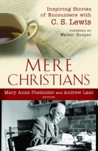 Cover art for Mere Christians: Inspiring Stories of Encounters with C. S. Lewis