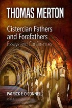 Cover art for Cistercian Fathers and Forefathers, Essays and Conferences