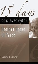 Cover art for 15 Days of Prayer with Brother Roger of Taize (15 Days of Prayer (New City Press))