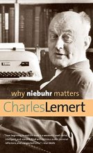 Cover art for Why Niebuhr Matters (Why X Matters Series)