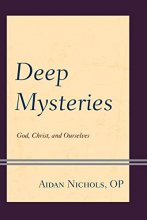 Cover art for Deep Mysteries: God, Christ and Ourselves