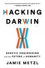 Cover art for Hacking Darwin: Genetic Engineering and the Future of Humanity