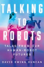 Cover art for Talking to Robots: Tales from Our Human-Robot Futures