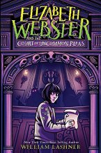 Cover art for Elizabeth Webster and the Court of Uncommon Pleas (Elizabeth Webster, 1)