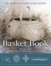 Cover art for The Basket Book: Over 30 Magnificent Baskets to Make and Enjoy