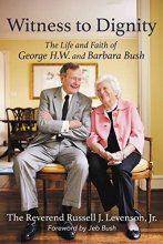 Cover art for Witness to Dignity: The Life and Faith of George H.W. and Barbara Bush