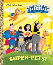 Cover art for Super-Pets! (DC Super Friends) (Little Golden Book)