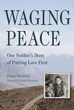 Cover art for Waging Peace: One Soldier's Story of Putting Love First