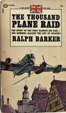 Cover art for THE THOUSAND PLANE RAID the Story of the First Massive Air Raid-1000 Bombers Against the City of Cologne