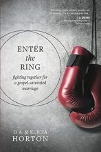 Cover art for Enter the Ring: Fighting Together for a Gospel-Saturated Marriage