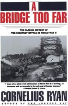 Cover art for A Bridge Too Far The Classic History of the Greatest Battle of World War II
