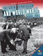 Cover art for Great Depression and World War II: 1929-1945 (The Story of the United States)