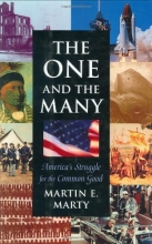 Cover art for The One and the Many: America's Struggle for the Common Good (The Joanna Jackson Goldman Memorial Lectures on American Civilization and Government)