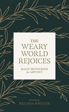 Cover art for The Weary World Rejoices: Daily Devotions for Advent