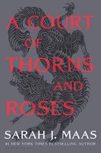 Cover art for A Court of Thorns and Roses (A Court of Thorns and Roses, 1)