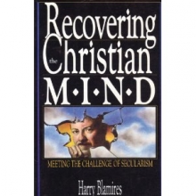 Cover art for Recovering the Christian mind: Meeting the challenge of secularism