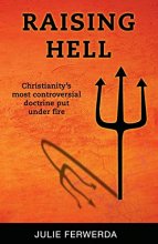 Cover art for Raising Hell: Christianity's Most Controversial Doctrine Put Under Fire