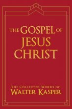 Cover art for The Gospel of Jesus Christ (Collected Works of Walter Kasper)