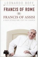 Cover art for Francis of Rome and Francis of Assisi: A New Springtime for the Church