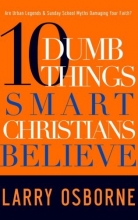 Cover art for Ten Dumb Things Smart Christians Believe