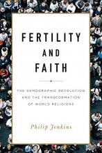 Cover art for Fertility and Faith: The Demographic Revolution and the Transformation of World Religions