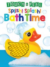 Cover art for Splish! Splash! Bath Time - Touch and Feel Board Book - Sensory Board Book