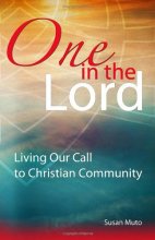 Cover art for One in the Lord: Living Our Call to Christian Community (Contemporary Spirituality)