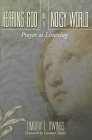 Cover art for Hearing God in a Noisy World: Prayer As Listening