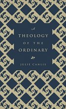 Cover art for A Theology of the Ordinary
