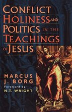 Cover art for Conflict, Holiness, and Politics in the Teachings of Jesus