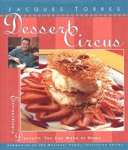 Cover art for Dessert Circus: Extraordinary Desserts You Can Make At Home (Pbs Series)