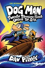 Cover art for Dog Man: Twenty Thousand Fleas Under the Sea: A Graphic Novel (Dog Man #11): From the Creator of Captain Underpants