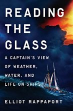 Cover art for Reading the Glass: A Captain's View of Weather, Water, and Life on Ships