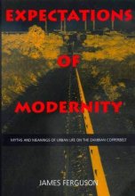 Cover art for Expectations of Modernity: Myths and Meanings of Urban Life on the Zambian Copperbelt (Volume 57) (Perspectives on Southern Africa)