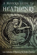 Cover art for A Modern Guide to Heathenry: Lore, Celebrations, and Mysteries of the Northern Traditions
