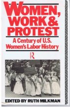 Cover art for Women, Work and Protest: A Century of U.S. Women's Labor History