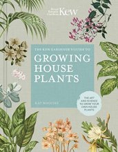 Cover art for The Kew Gardener’s Guide to Growing House Plants: The art and science to grow your own house plants (Volume 3) (Kew Experts, 3)