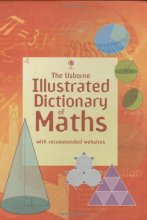 Cover art for Illustrated Dictionary of Maths (Usborne Illustrated Dictionaries) (Usborne Illustrated Dictionaries) (Usborne Illustrated Dictionaries)