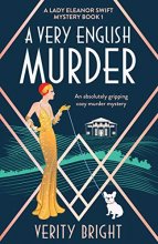 Cover art for A Very English Murder: An absolutely gripping cozy murder mystery (A Lady Eleanor Swift Mystery)