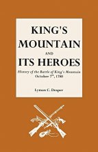 Cover art for King's Mountain and Its Heroes: History of the Battle of King's Mountain, October