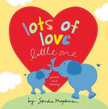 Cover art for Lots of Love Little One: A Sweet "I Love You" Book Gift for Babies and Toddlers (Welcome Little One Baby Gift Collection)