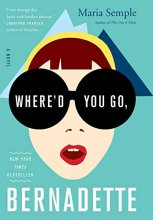 Cover art for Where'd You Go, Bernadette: A Novel