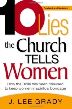 Cover art for Ten Lies The Church Tells Women - Rev: How the Bible has been misused to keep women in spiritual bondage