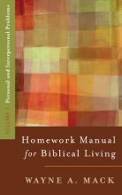 Cover art for A Homework Manual for Biblical Living: Personal and Interpersonal Problems (Homework Manual for Biblical Living, Volume 1)