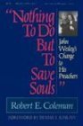 Cover art for "Nothing to Do but to Save Souls": John Wesley's Charge to His Preachers