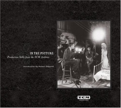 Cover art for In the Picture: Production Stills from the TCM Archives