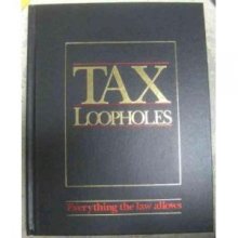 Cover art for Tax Loopholes. Everything the Law Allows