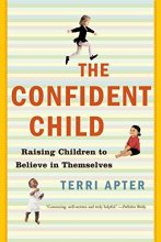 Cover art for The Confident Child: Raising Children to Believe in Themselves