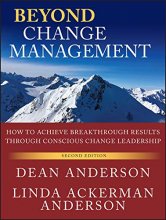 Cover art for Beyond Change Management: How to Achieve Breakthrough Results Through Conscious Change Leadership, Second Edition