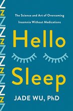 Cover art for Hello Sleep: The Science and Art of Overcoming Insomnia Without Medications